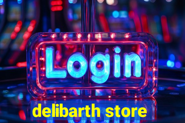 delibarth store