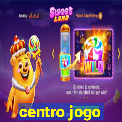 centro jogo