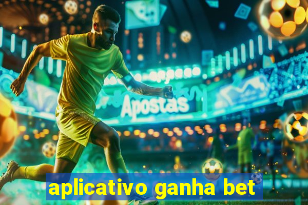 aplicativo ganha bet