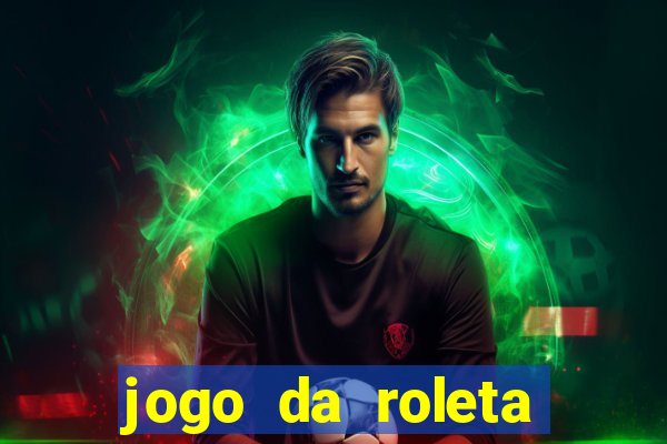 jogo da roleta esporte da sorte