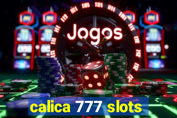 calica 777 slots