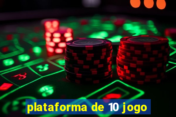 plataforma de 10 jogo