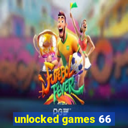 unlocked games 66