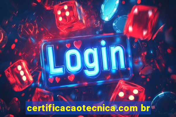 certificacaotecnica.com br