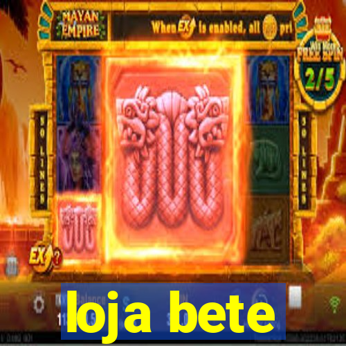 loja bete