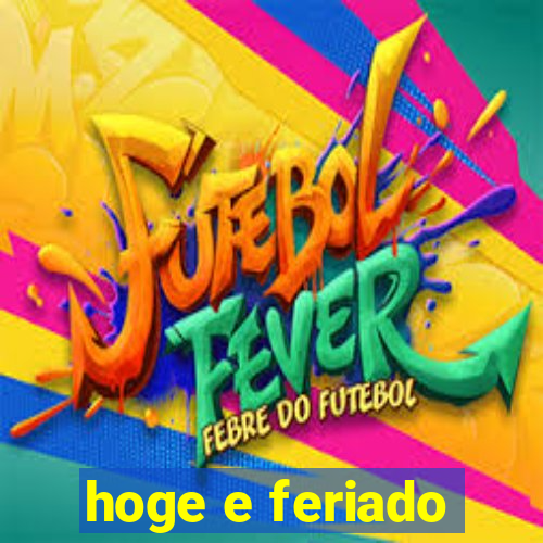 hoge e feriado