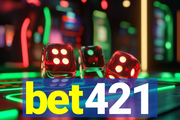 bet421