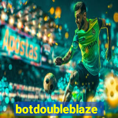 botdoubleblaze