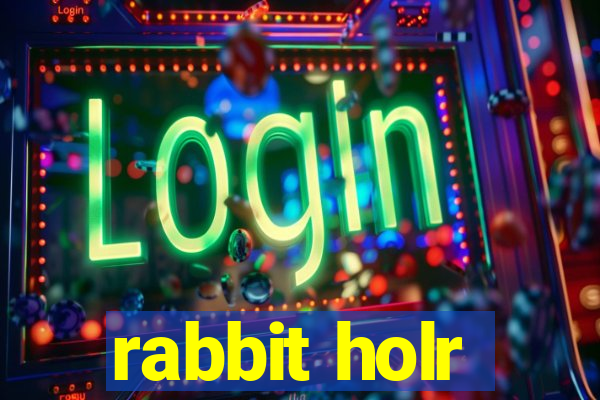 rabbit holr