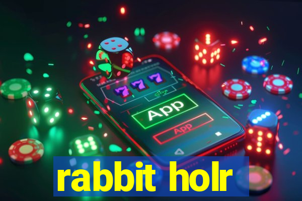 rabbit holr