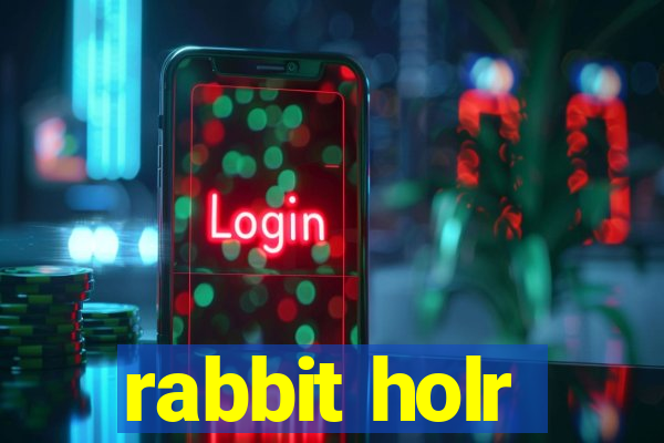 rabbit holr