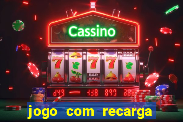 jogo com recarga de 5 reais