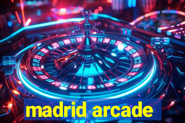 madrid arcade