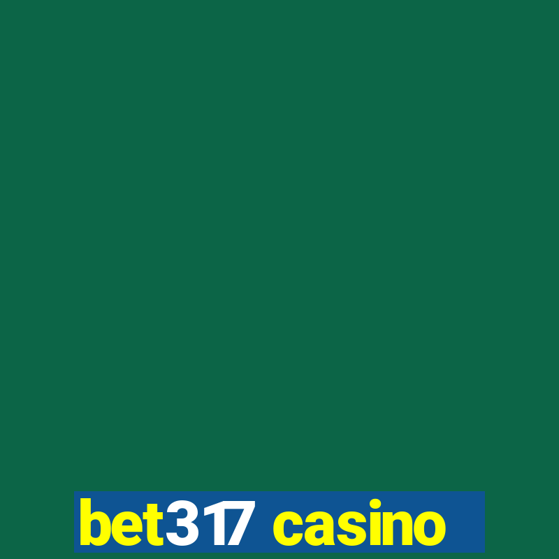 bet317 casino