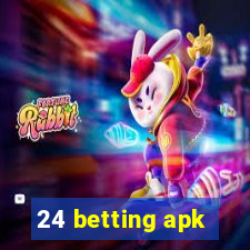 24 betting apk