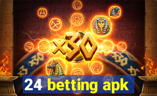 24 betting apk