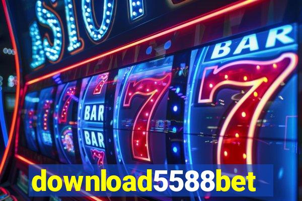 download5588bet