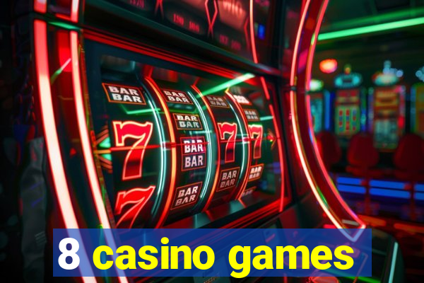 8 casino games