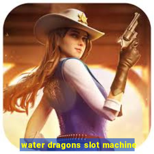 water dragons slot machine