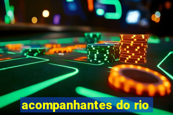 acompanhantes do rio