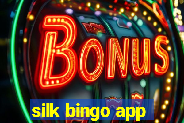 silk bingo app