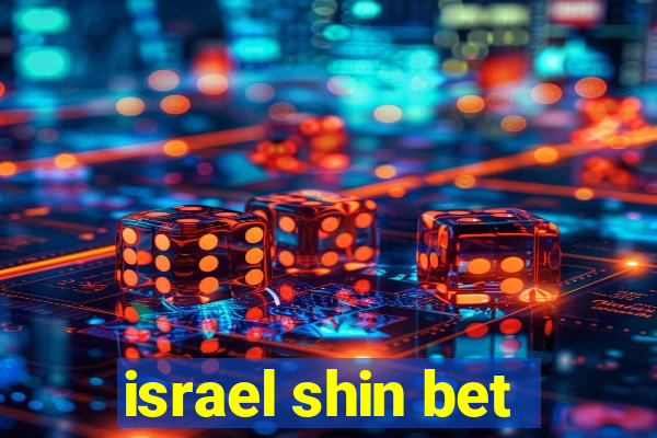 israel shin bet