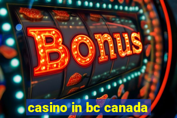 casino in bc canada