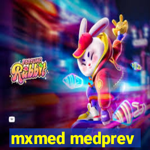 mxmed medprev