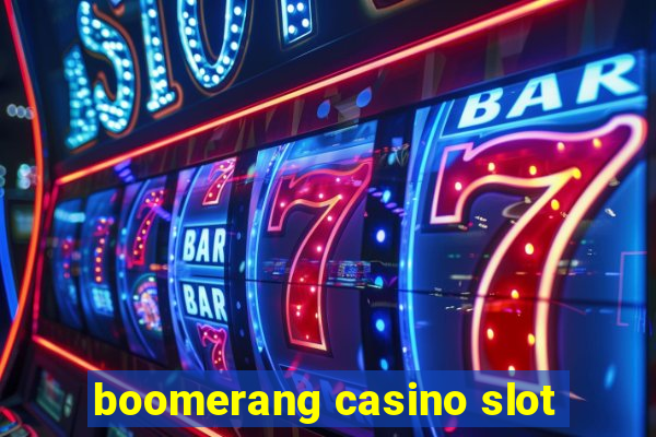 boomerang casino slot