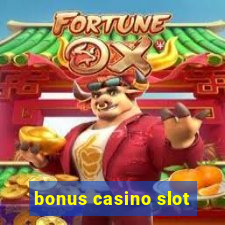 bonus casino slot