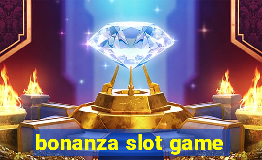 bonanza slot game