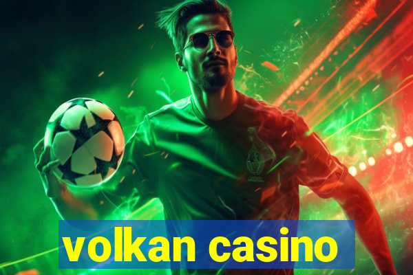 volkan casino