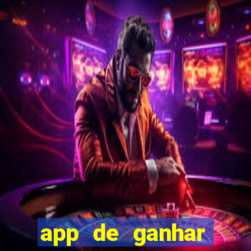 app de ganhar dinheiro slots