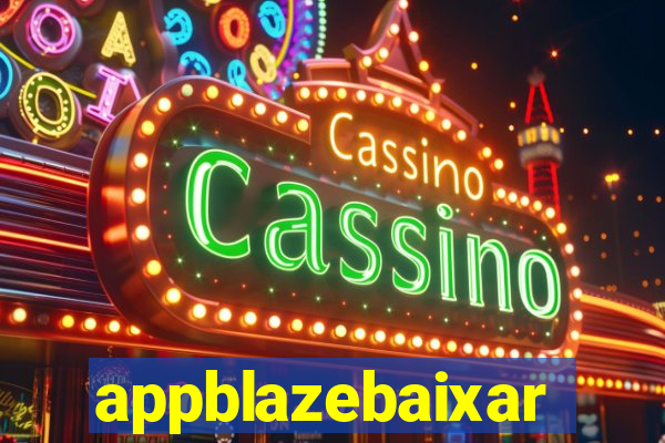 appblazebaixar