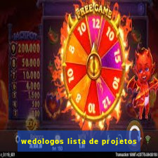 wedologos lista de projetos