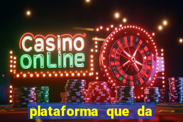 plataforma que da bonus de cadastro sem deposito