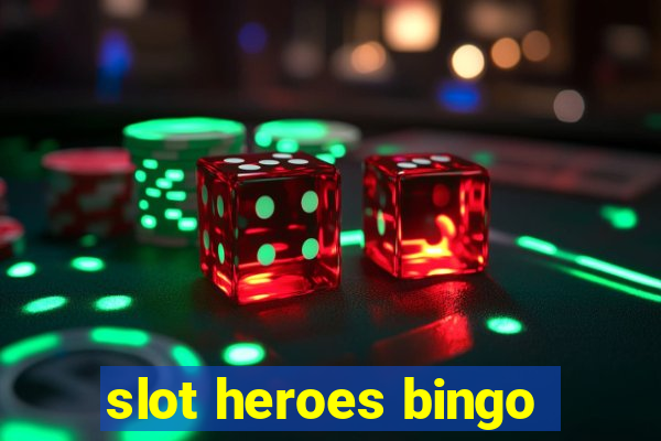 slot heroes bingo