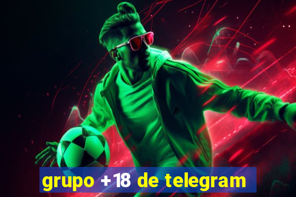 grupo +18 de telegram