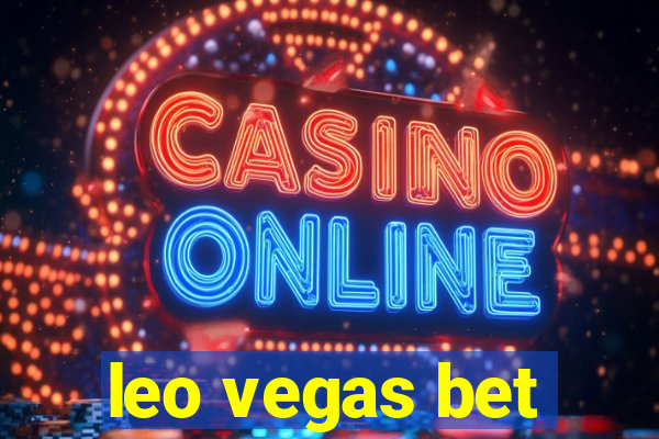 leo vegas bet