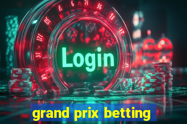 grand prix betting