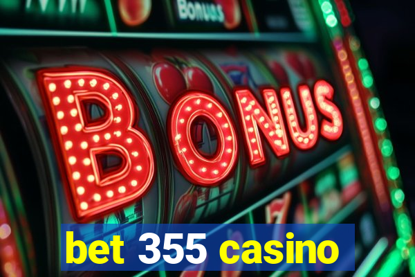 bet 355 casino