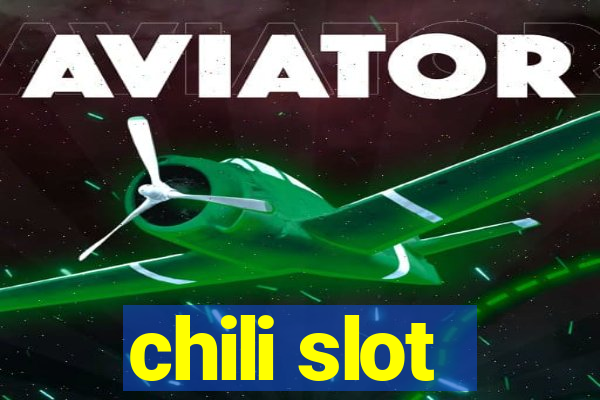 chili slot