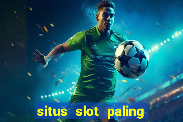 situs slot paling gacor terbaru