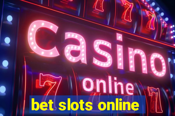 bet slots online