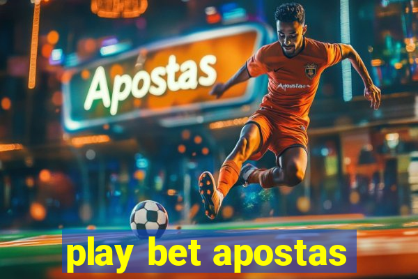 play bet apostas