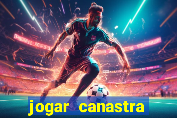 jogar canastra online valendo dinheiro