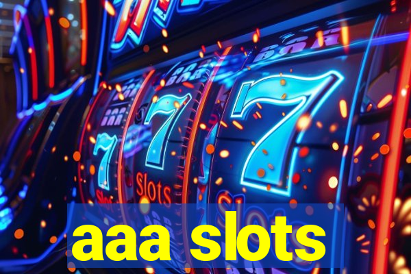 aaa slots