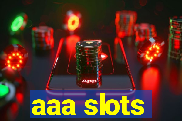 aaa slots