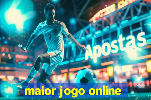 maior jogo online