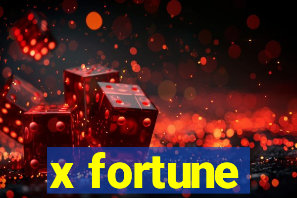 x fortune